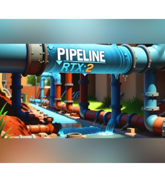 PIPELINE RTX: 2 Steam Key GLOBAL